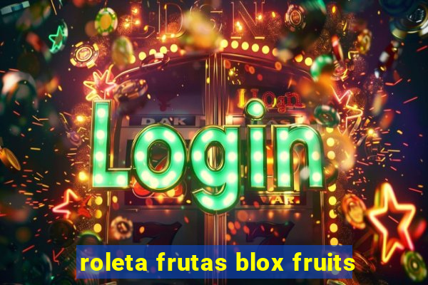 roleta frutas blox fruits